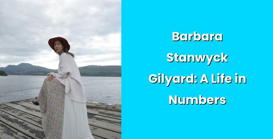 barbara stanwyck gilyard a life in numbers i