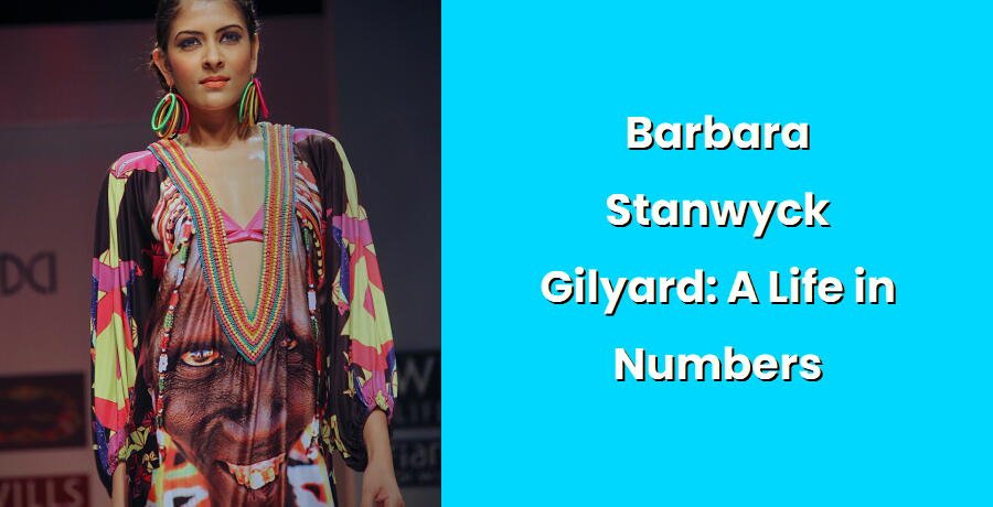 barbara stanwyck gilyard a life in numbers i
