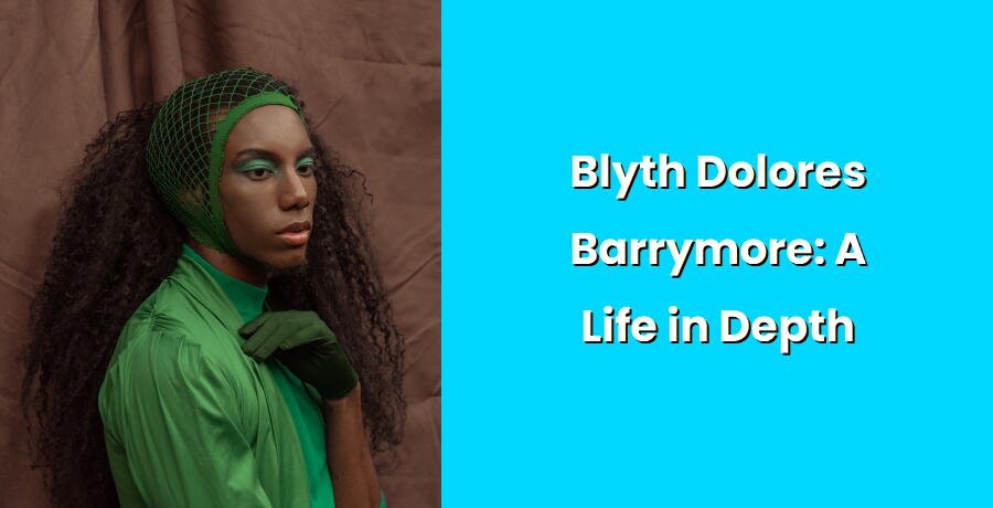 blyth dolores barrymore a life in depth i