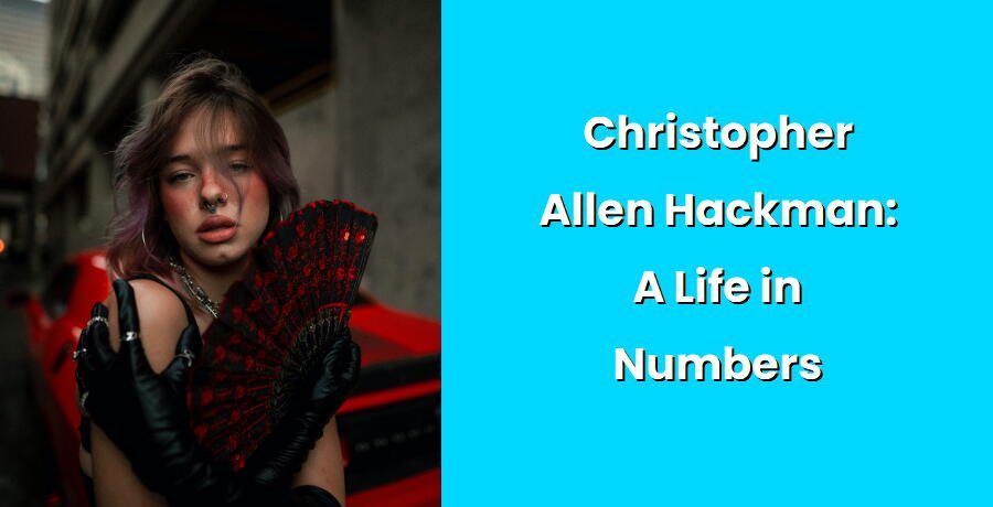 christopher allen hackman a life in numbers i1389 134