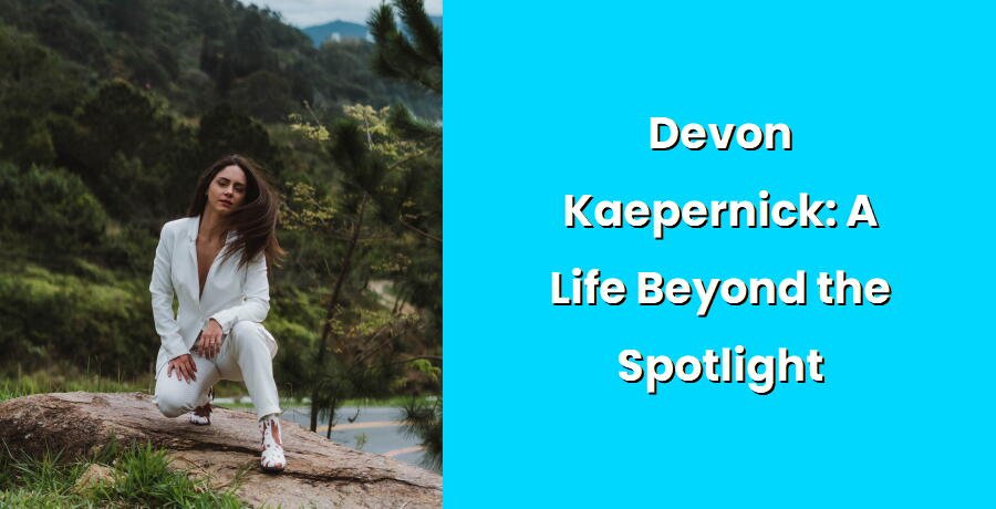 devon kaepernick a life beyond the spotlight i