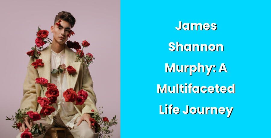 james shannon murphy a multifaceted life journey i