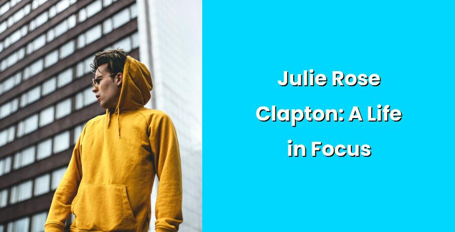 julie rose clapton a life in focus i1392 131