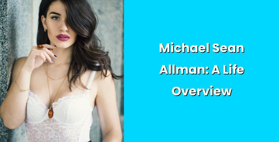 michael sean allman a life overview i