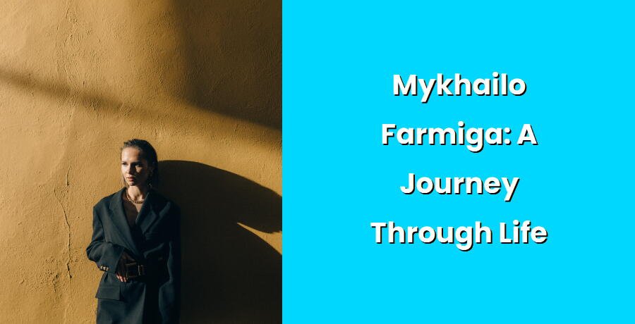 mykhailo farmiga a journey through life i1415 108