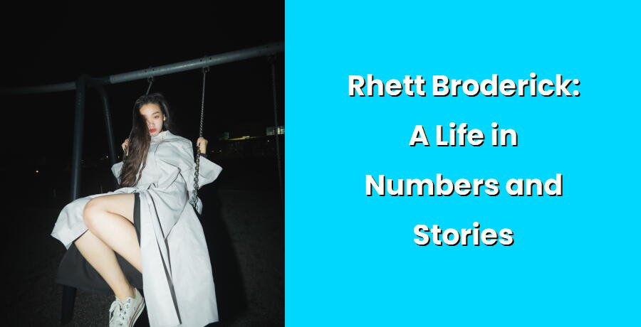 rhett broderick a life in numbers and stories i