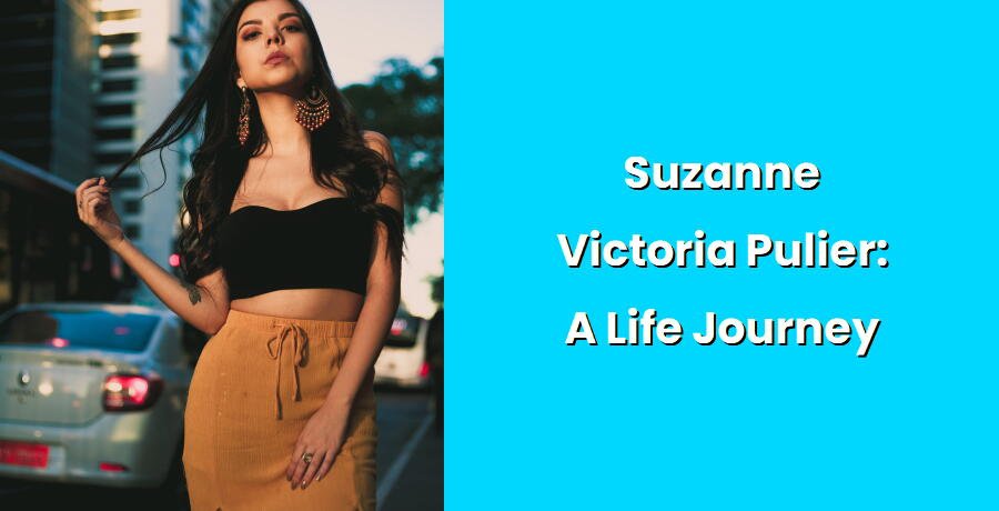suzanne victoria pulier a life journey i