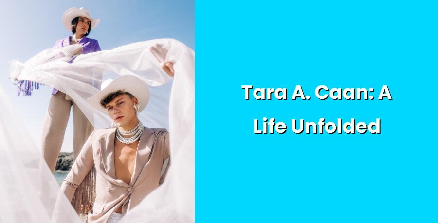tara a caan a life unfolded i1412 111