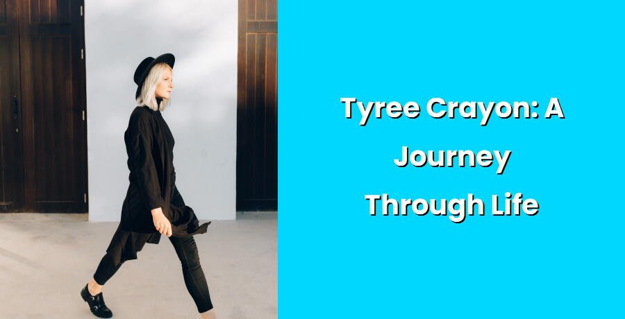 tyree crayon a journey through life i1395 128