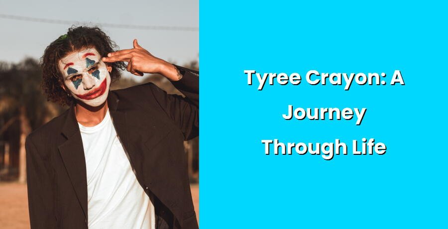 tyree crayon a journey through life i