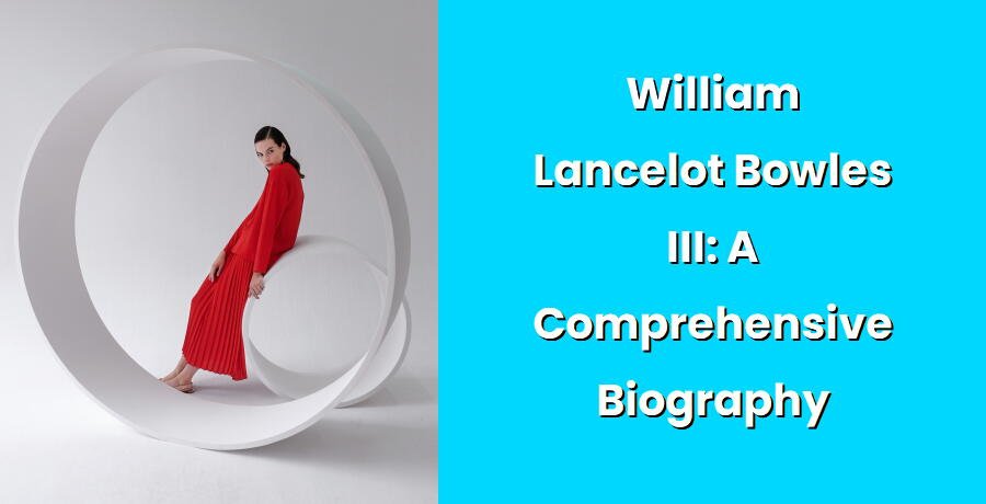 william lancelot bowles iii a comprehensive biography i1378 145